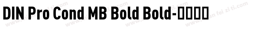 DIN Pro Cond MB Bold Bold字体转换